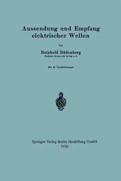 Aussendung und Empfang elektrischer Wellen - Rüdenberg, Reinhold