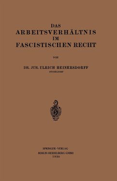 Das Arbeitsverhältnis im Fascistischen Recht - Heinersdorff, Ulrich