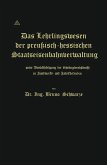 Das Lehrlingswesen der preußisch-hessischen Staatseisenbahnverwaltung unter Berücksichtigung der Lehrlingsverhältnisse in Handwerks- und Fabrikbetrieben