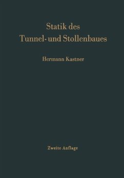 Statik des Tunnel- und Stollenbaues - Kastner, Hermann