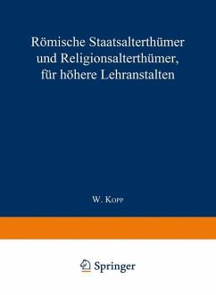 Römische Staatsalterthümer und Religionsalterthümer, für höhere Lehranstalten