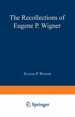 The Recollections of Eugene P. Wigner - Wigner, Eugene Paul;Szanton, Andrew