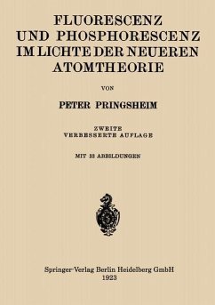 Fluorescenz und Phosphorescenz im Lichte der Neueren Atomtheorie - Pringsheim, Peter