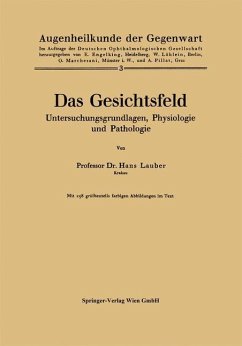 Das Gesichtsfeld Untersuchungsgrundlagen, Physiologie und Pathologie - Lauber, Lauber Hans