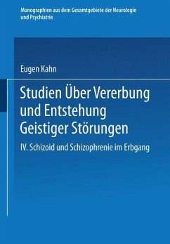Studien über Vererbung und Entstehung Geistiger Störungen - Kahn, Eugen