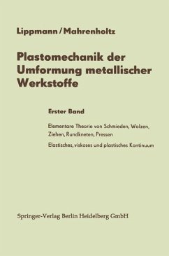 Plastomechanik der Umformung metallischer Werkstoffe - Lippmann, Horst;Mahrenholtz, Oskar
