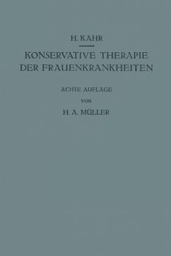 Konservative Therapie der Frauenkrankheiten - Kahr, Heinrich