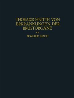 Thoraxschnitte von Erkrankungen der Brustorgane - Koch, Walter