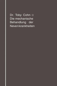 Die mechanische Behandlung der Nervenkrankheiten - Cohn, Toby