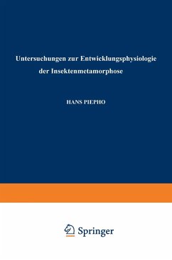 Untersuchungen zur Entwicklungsphysiologie der Insektenmetamorphose - Piepho, Hans