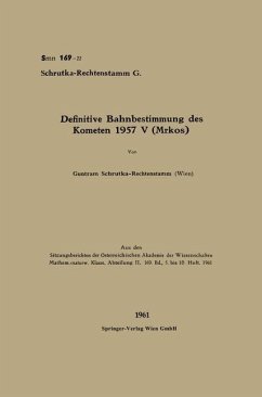 Definitive Bahnbestimmung des Kometen 1957 V (Mrkos) - Schrutka-Rechtenstamm, Guntram