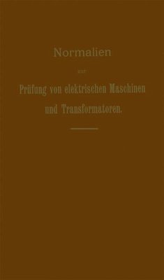 Normalien zur Prüfung von elektrischen Maschinen und Transformatoren - Dettmar, G.