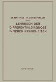 Lehrbuch der Differentialdiagnose Innerer Krankheiten