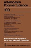Macromolecules: Synthesis, Order and Advanced Properties Macromolecules: Synthesis, Order and Advanced Properties