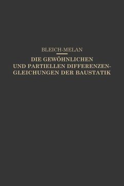 Die Gewöhnlichen und Partiellen Differenzengleichungen der Baustatik - Bleich, Friedrich;Melan, E.