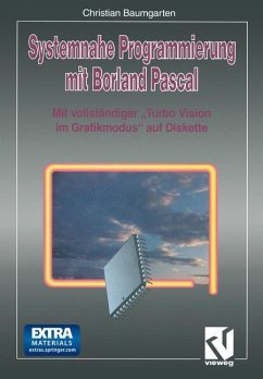 Systemnahe Programmierung mit Borland Pascal - Baumgarten, Christian
