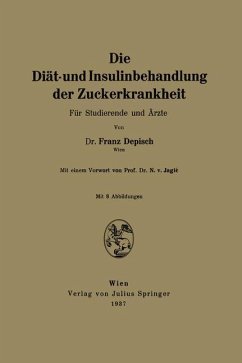 Die Diät- und Insulinbehandlung der Zuckerkrankheit - Depisch, Franz;Jagiac, N. v.