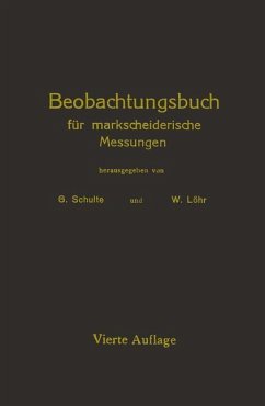 Beobachtungsbuch für markscheiderische Messungen - Schulte, G.;Löhr, W.