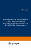 Allgemeine Deutsche Wechsel-Ordnung, erläutert vornehmlich aus den Entscheidungen des Reichsgerichts und des Reichs-Ober-Handelsgerichts