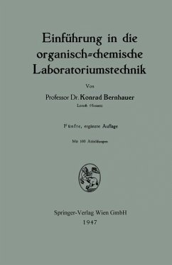 Einführung in die organisch-chemische Laboratoriumstechnik - Bernhauer, Konrad