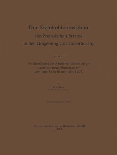 Der Steinkohlenbergbau des Preussischen Staates in der Umgebung von Saarbrücken - Müller, Egon