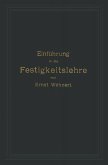 Einführung in die Festigkeitslehre nebst Aufgaben aus dem Maschinenbau und der Baukonstruktion