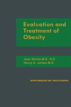 Evaluation and Treatment of Obesity - Storlie, Jean; Jordan, Henry A.