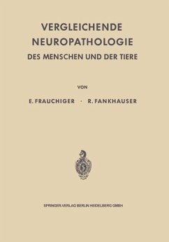 Vergleichende Neuropathologie des Menschen und der Tiere - Frauchiger, Ernst;Fankhauser, Rudolf