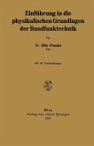 Einführung in die physikalischen Grundlagen der Rundfunktechnik Einführung in die physikalischen Grundlagen der Rundfunktechnik