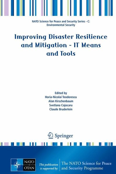 Improving Disaster Resilience and Mitigation - IT Means and Tools Improving Disaster Resilience and Mitigation - IT Means and Tools