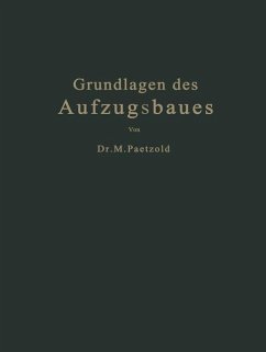Grundlagen des Aufzugsbaues - Paetzold, Maximilian;Köhler, Fritz