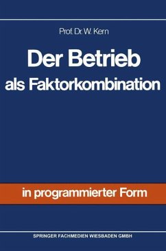 Der Betrieb als Faktorkombination - Kern, Werner