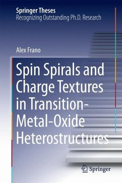 Spin Spirals and Charge Textures in Transition-Metal-Oxide Heterostructures - Frano, Alex