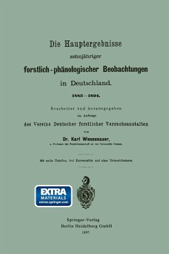 Die Hauptergebnisse zehnjähriger forstlich-phänologischer Beobachtungen in Deutschland. 1885¿1894 - Wimmenauer, Karl Friedrich