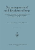 Spannungszustand und Bruchausbildung Spannungszustand und Bruchausbildung