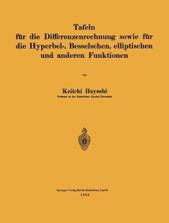 Tafeln für die Differenzenrechnung sowie für die Hyperbel-, Besselschen, elliptischen und anderen Funktionen