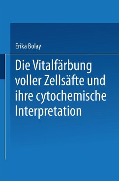 Die Vitalfärbung voller Zellsäfte und ihre cytochemische Interpretation - Bolay, Erika