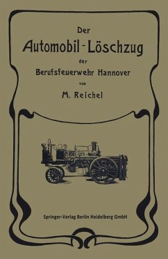 Der Automobil-Löschzug der Berufsfeuerwehr Hannover - Reichel, M.