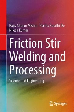 Friction Stir Welding and Processing - Mishra, Rajiv Sharan;De, Partha Sarathi;Kumar, Nilesh