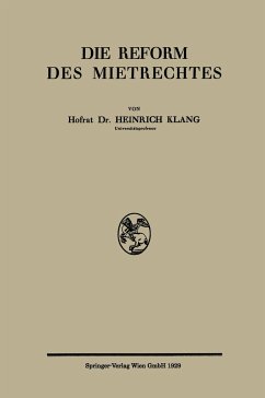 Die Reform des Mietrechtes - Klang, Heinrich