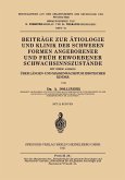 Beiträge zur Ätiologie und Klinik der Schweren Formen Angeborener und Früh Erworbener Schwachsinnszu¿tände Beiträge zur Ätiologie und Klinik der Schweren Formen Angeborener und Früh Erworbener Schwachsinnszu¿tände