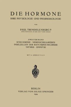 Die Hormone Ihre Physiologie und Pharmakologie - Trendelenburg, Paul