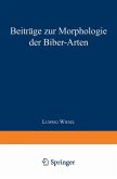 Beiträge zur Morphologie der Biber-Arten Beiträge zur Morphologie der Biber-Arten