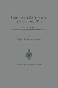 Synthese der Zellbausteine in Pflanze und Tier - Abderhalden, Emil