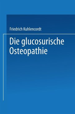 XI. Die glucosurische Osteopathie - Kuhlencordt, Friedrich