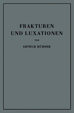 Frakturen und Luxationen - Hübner, Arthur