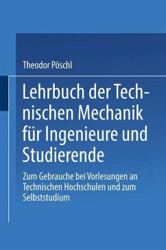 Lehrbuch der Technischen Mechanik für Ingenieure und Studierende - Pöschl, Theodor