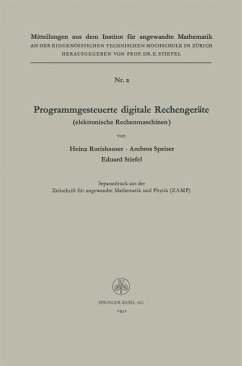 Programmgesteuerte digitale Rechengeräte (elektronische Rechenmaschinen) - Rutishauser, Heinz; Speiser, Ambros P.; Stiefel, Eduard L.