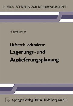 Lieferzeit-orientierte Lagerungs- und Auslieferungsplanung - Tempelmeier, H.