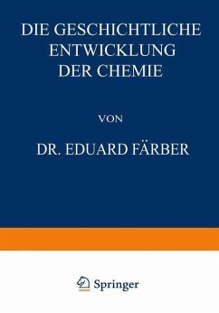 Die Geschichtliche Entwicklung der Chemie - Färber, Eduard
